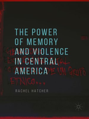cover image of The Power of Memory and Violence in Central America
